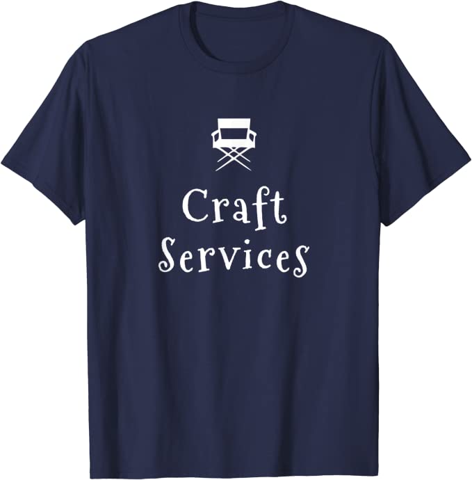 Film and Movie Crew Craft Services T-shirt