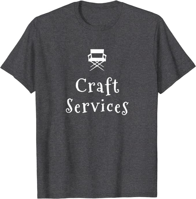 Film and Movie Crew Craft Services T-shirt