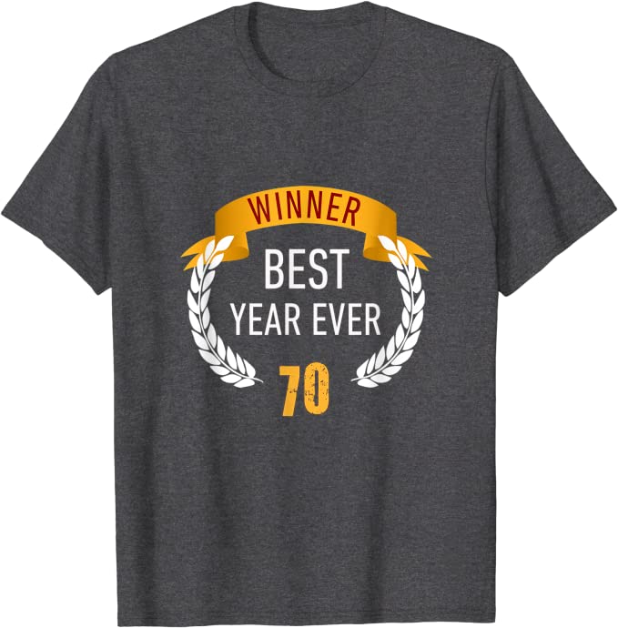 70 Year Old Birthday Best Year Ever Film Laurels T-shirt