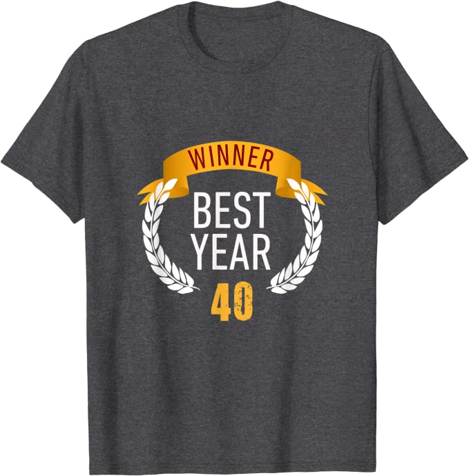 40 Year Old Birthday Best Year Ever Film Laurels T-shirt