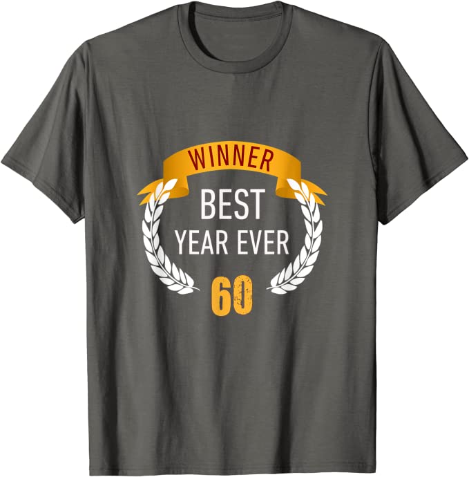60 Year Old Birthday Best Year Ever Film Laurels T-shirt