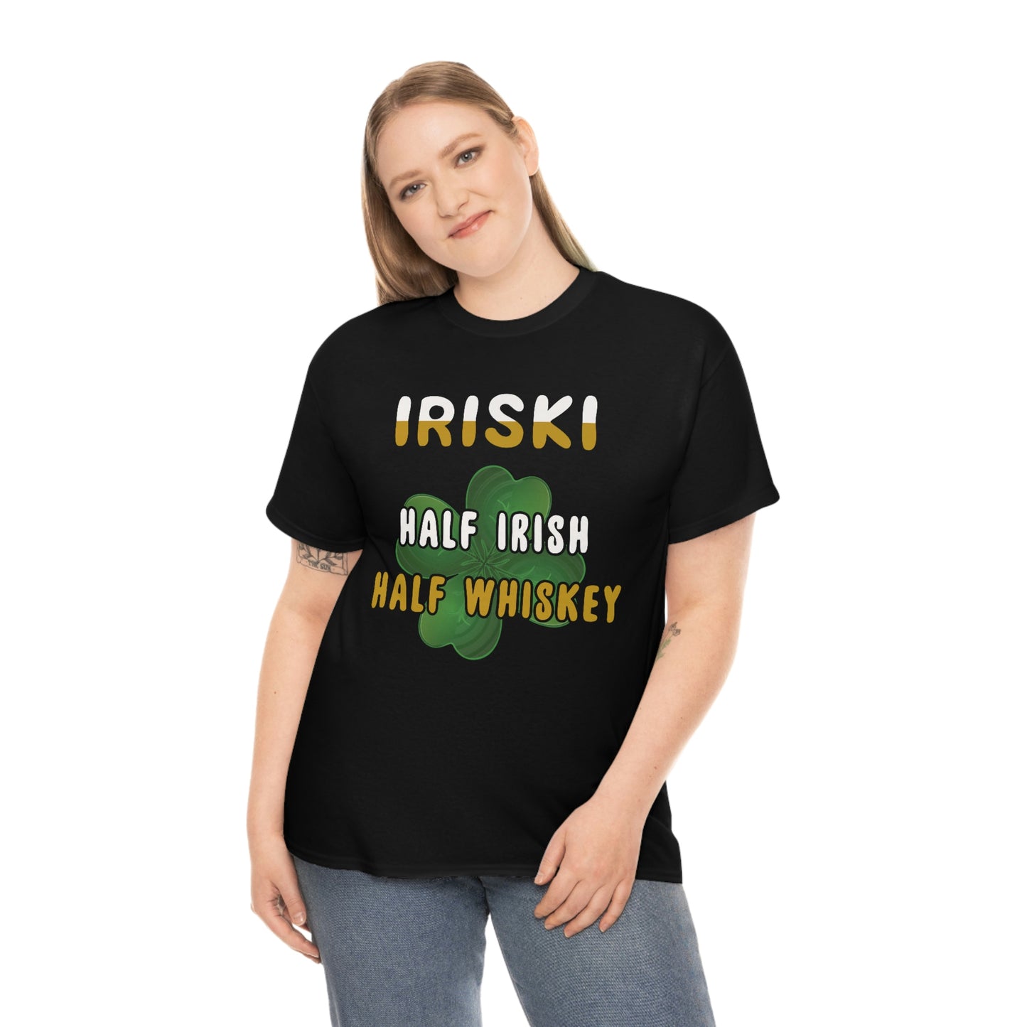 Iriski - Half Irish, Half Whisky - Funny St Patrick's Day Drinking Unisex T-shirt