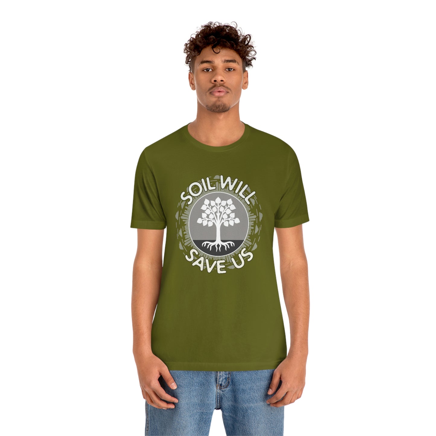 Soil Will Save Us T-shirt for Farmers, Gardeners and Ecologists Unisex