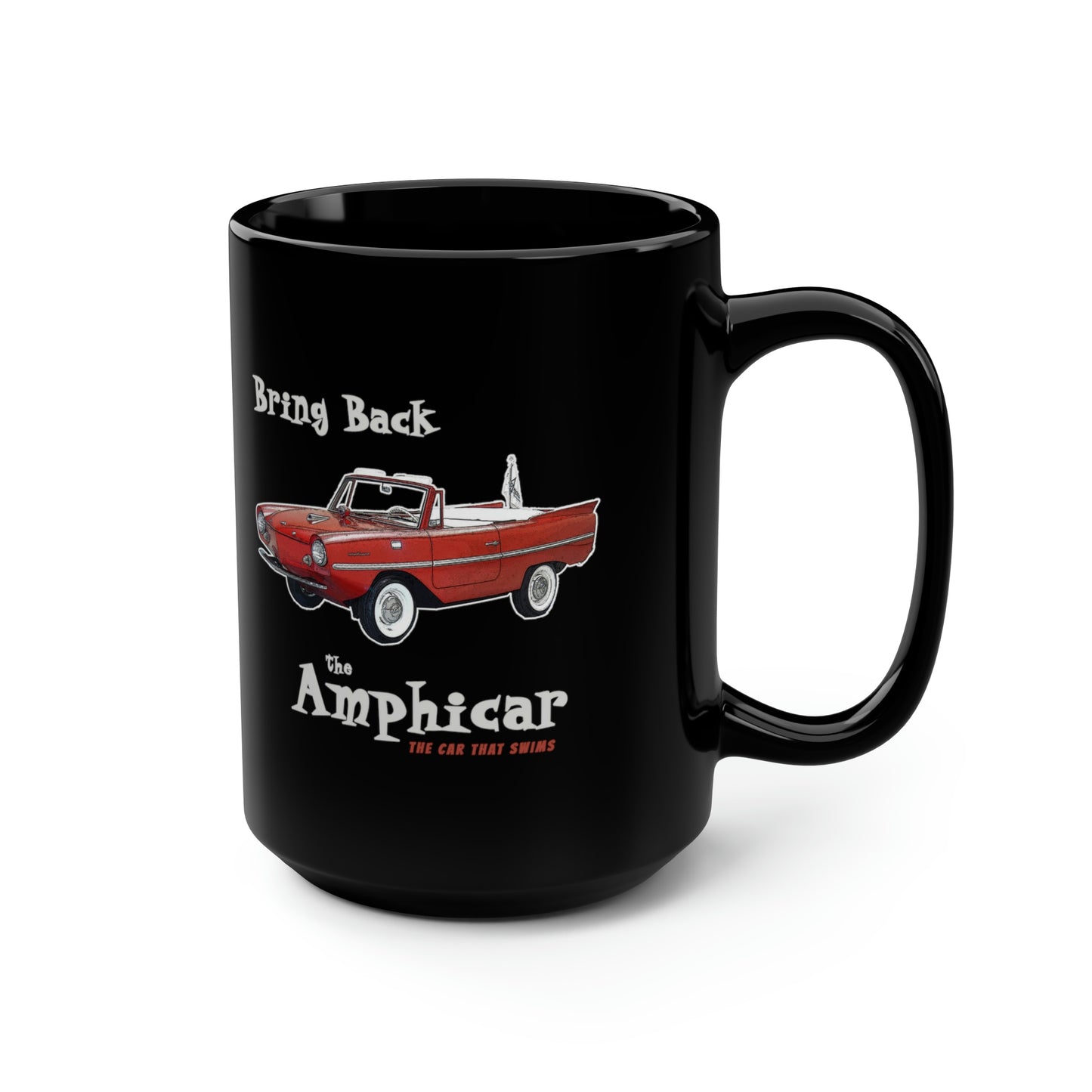 Bring Back the Amphicar - the Car that Swims Mug - Black Mug, 15oz