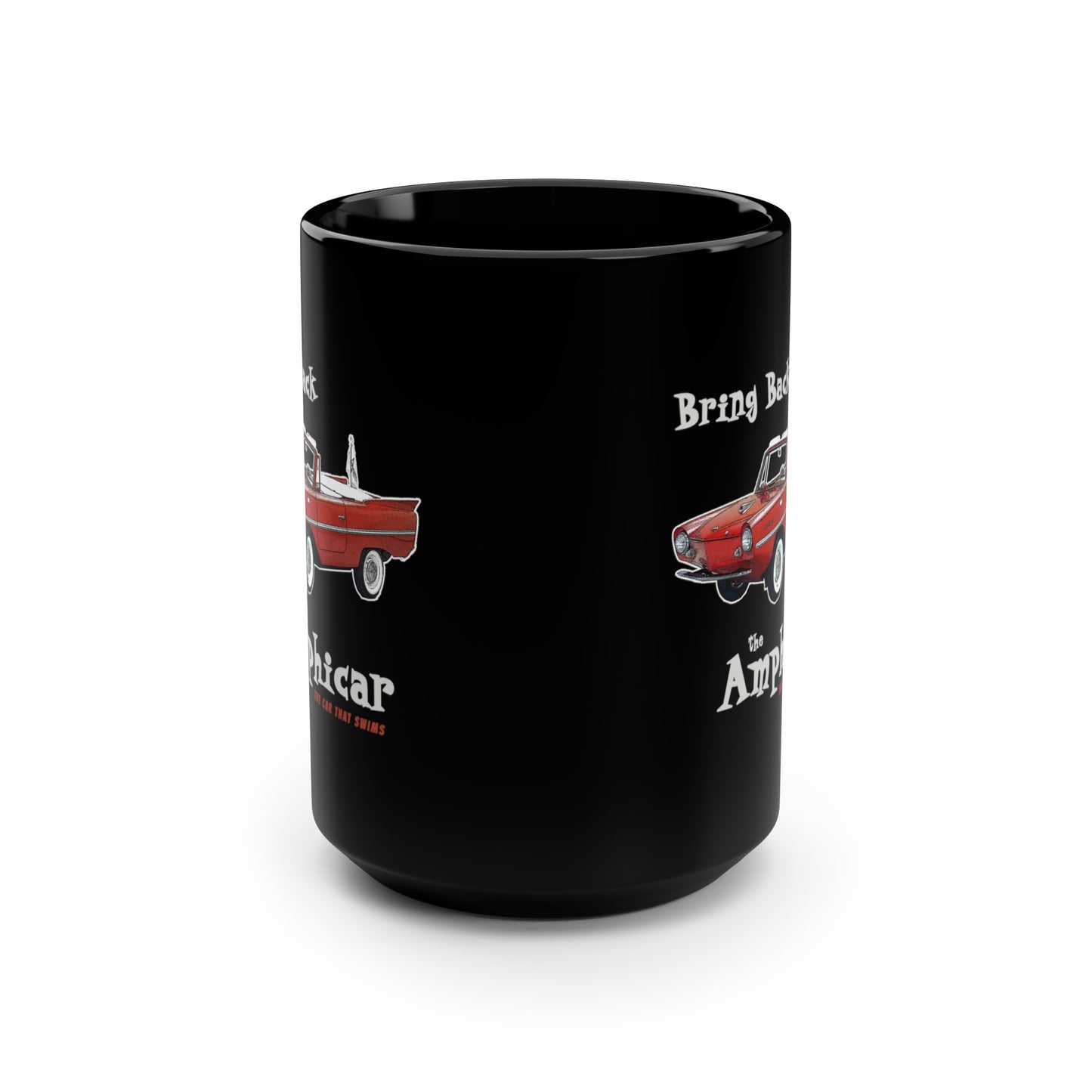 Bring Back the Amphicar - the Car that Swims Mug - Black Mug, 15oz